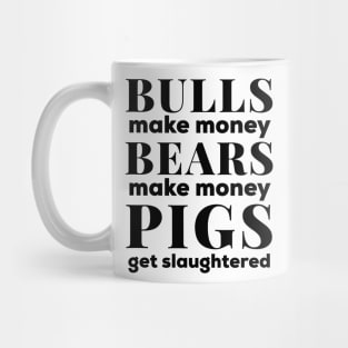 Bulls and Bears Make Money Stock Market Black Text Mug